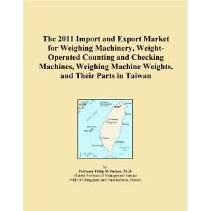  The 2011 Import and Export Market for Weighing Machinery 