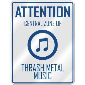   CENTRAL ZONE OF THRASH METAL  PARKING SIGN MUSIC