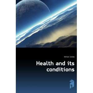  Health and its conditions Hinton James Books