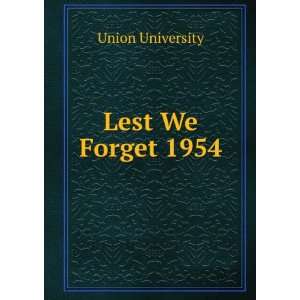 Lest We Forget 1954 Union University Books