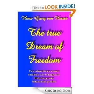 The true Dream of Freedom Two extraordinary women find their way to 