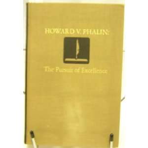   Howard V. Phalin The Pursuit of Excellence Howard V. Phalin Books