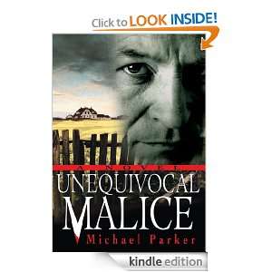 UNEQUIVOCAL MALICE A Novel Michael Parker  Kindle Store