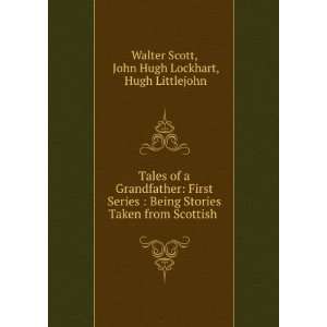   Scottish . John Hugh Lockhart, Hugh Littlejohn Walter Scott Books