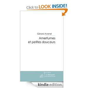 Amertumes et petites douceurs (French Edition) Gérard Avenel  