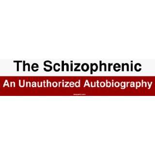  The Schizophrenic An Unauthorized Autobiography MINIATURE 