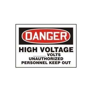 DANGER HIGH VOLTAGE ___ VOLTS UNAUTHORIZED PERSONNEL KEEP OUT 7 x 10 