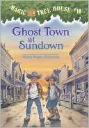 Ghost Town at Sundown (Magic Tree House Series #10)