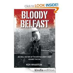   Belfast An Oral History of the British Armys War Against the IRA