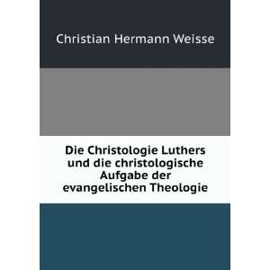   Luthers und die christologische Aufgabe der evangelischen Theologie