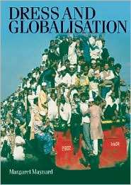 Dress and Globalisation, (0719063892), Margaret Maynard, Textbooks 