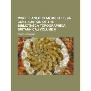   Britannica,) Volume 6 (9781235843532) Edward Ironside Books