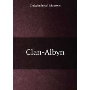  Clan Albyn Christian Isobel Johnstone Books