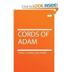  Cords of Adam Thomas J. (Thomas John) Gerrard Books