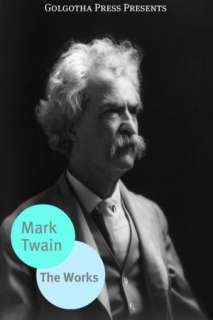   The Complete Works of Mark Twain by Mark Twain 