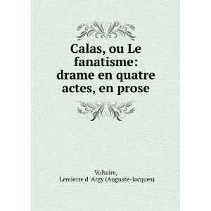   actes, en prose Lemierre d Argy (Auguste Jacques) Voltaire Books