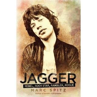 Jagger Rebel, Rock Star, Rambler, Rogue by Marc Spitz (Sep 8, 2011)