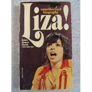   Liza An Unauthorized Biography James Robert Parish Books