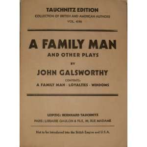 A Family Man and other Plays (A Family Man/Loyalties 
