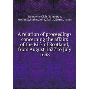   Rothes, John, Earl of,Nairne, James Bannatyne Club (Edinburgh Books