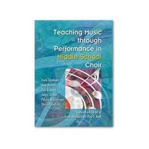  Teaching Music Through Performance in Middle School Choir 
