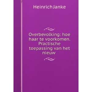   . Practische toepassing van het nieuw . Heinrich Janke Books