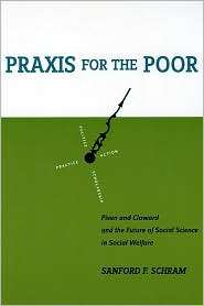 Praxis for the Poor Piven and Cloward and the Future of Social 