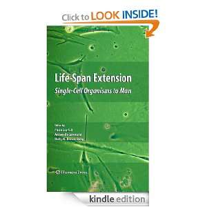 Life Span Extension Single Cell Organisms to Man (Aging Medicine 