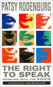 The Right to Speak Working with the Voice, (0878300554), Patsy 