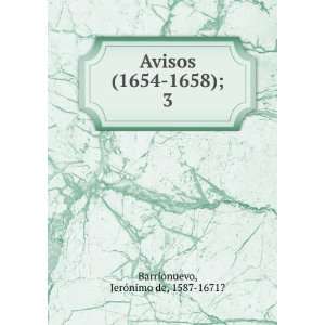  Avisos (1654 1658);. 3 JerÃ³nimo de, 1587 1671 