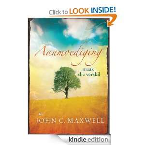 Aanmoediging maak die verskil (Afrikaans Edition) Dr John Maxwell 