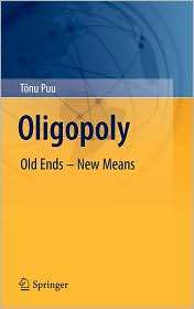 Oligopoly Old Ends   New Means, (364215963X), Tonu Puu, Textbooks 