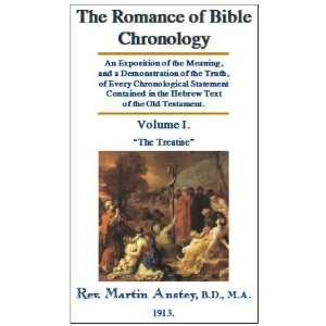  The Romance of Bible Chronology An Exposition of the 