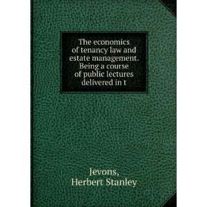   of public lectures delivered in t Herbert Stanley Jevons Books