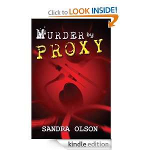 Murder by Proxy Sandra Olson  Kindle Store