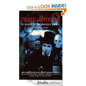 In Search of the Pleasure Palace Marc Almond  Kindle 