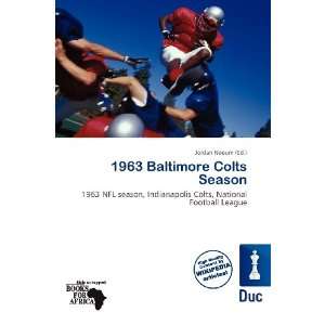  1963 Baltimore Colts Season (9786136516882) Jordan Naoum Books