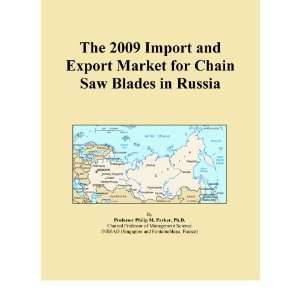  The 2009 Import and Export Market for Chain Saw Blades in 