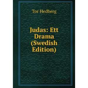  Judas Ett Drama (Swedish Edition) Tor Hedberg Books