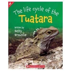  The Life Cycle of the Tuatara BETTY BROWNLIE Books
