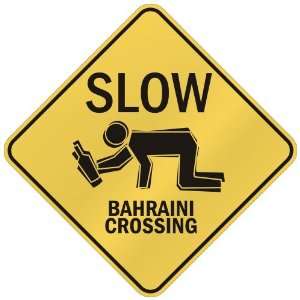   SLOW  BAHRAINI CROSSING  BAHRAIN