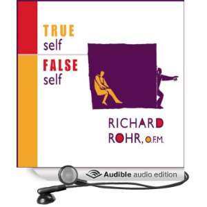  True Self, False Self (Audible Audio Edition) Richard 