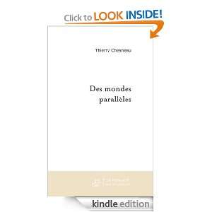 Des mondes parallèles (French Edition) Thierry Chesneau  