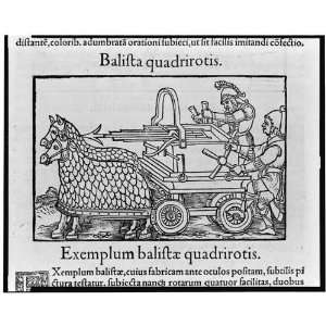   balistae quadrirotis,Horse drawn ballista,1552