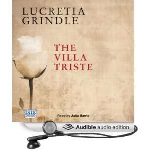  The Villa Triste (Audible Audio Edition) Lucretia Grindle 