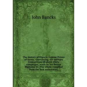   compiled from the best authorities, John Bancks  Books