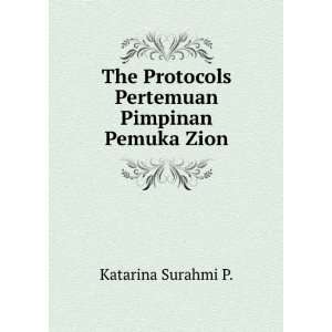   Protocols Pertemuan Pimpinan Pemuka Zion Katarina Surahmi P. Books