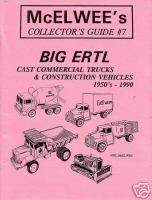 McElwees #7 Ertl Big Truck Guide 1950s to 1990  