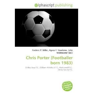  Chris Porter (Footballer born 1983) (9786134003797) Books