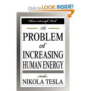   of Increasing Human Energy (9781599868554) Nikola Tesla Books
